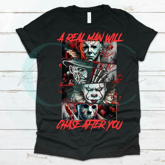 A Real Man Chases • Halloween Shirt